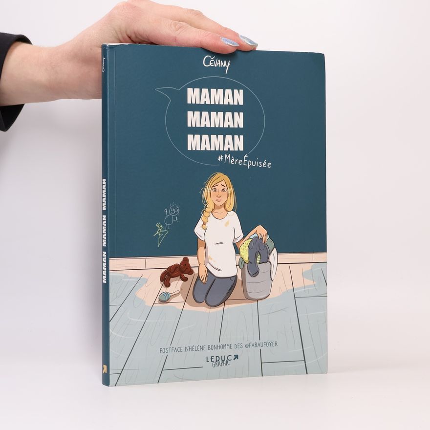 Hélène Bonhomme Maman, maman, maman