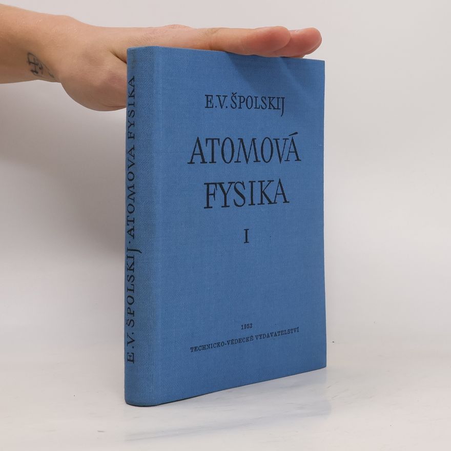 E. V. Špolskij Atomová fysika I