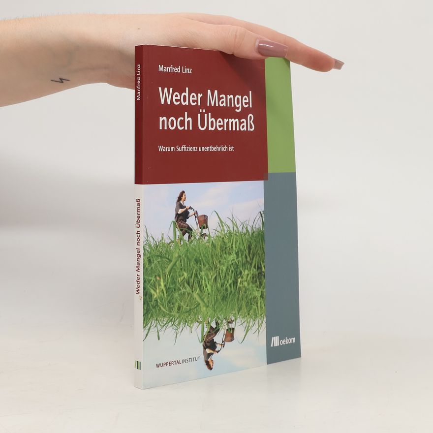 Manfred Linz Weder Mangel noch Übermaß