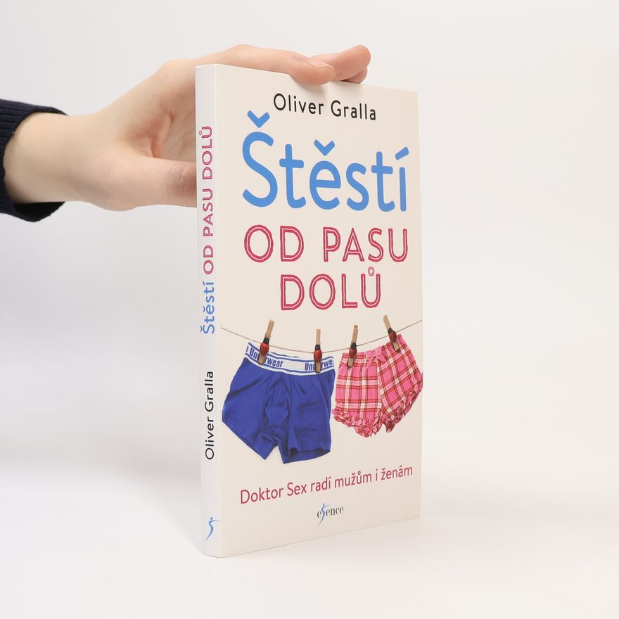 Oliver Gralla Štěstí od pasu dolů