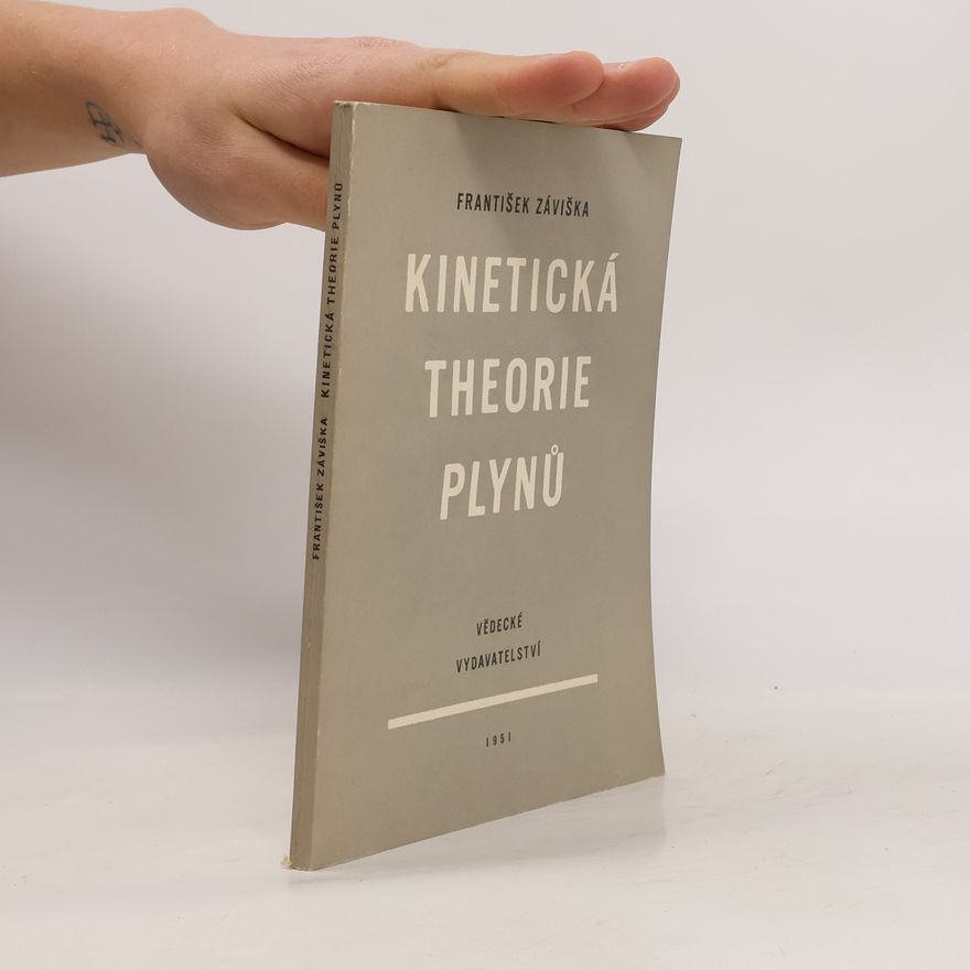 František Záviška Kinetická theorie plynů
