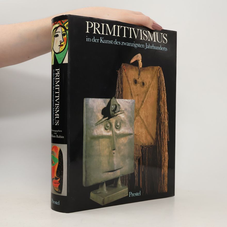 William Rubin Primitivismus in der Kunst des zwanzigsten Jahrhunderts