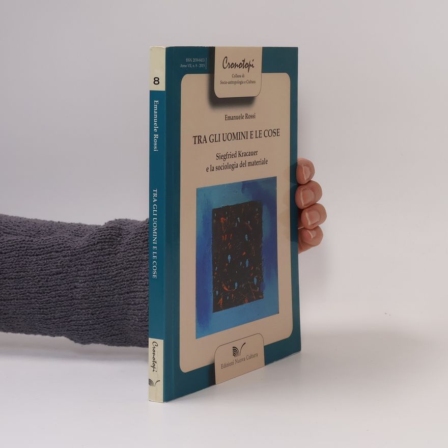 Emanuele Rossi Cronotopi - 8: Tra gli uomini e le cose