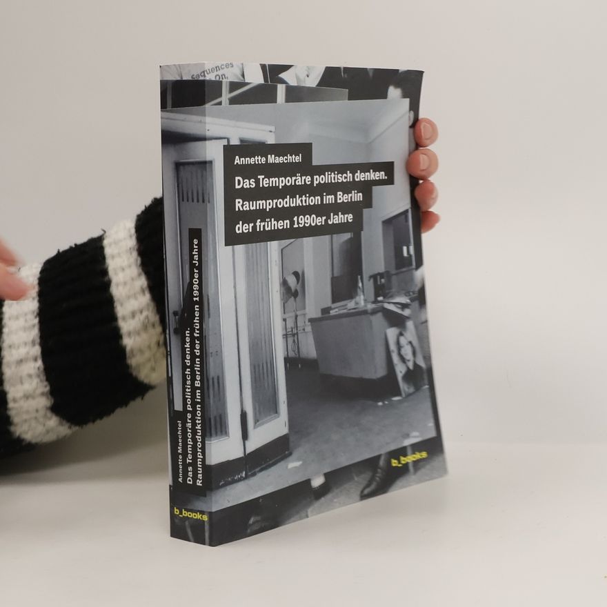 Annette Maechtel Das Temporäre politisch denken