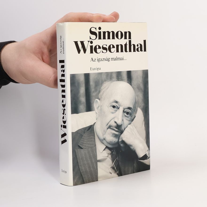Simon Wiesenthal Az igazság malmai ...