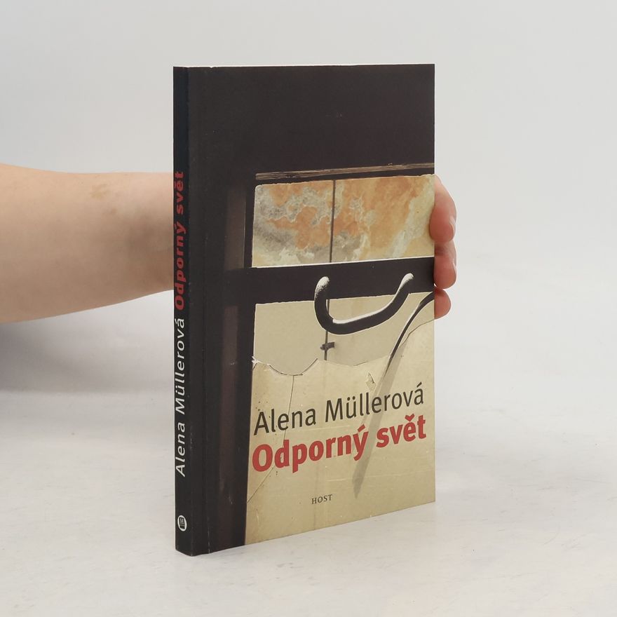 Alena Müllerová Odporný svět