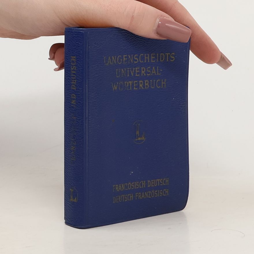 Kolektiv autorů Langenscheidts Universal-Wörterbuch. Franzosisch Deutsch. Deutsch Franzosisch
