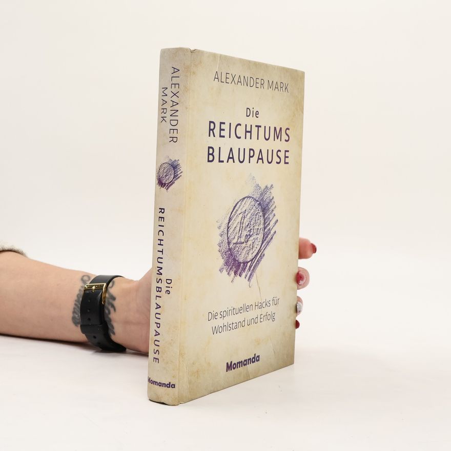 Mark-Alexander Sujan Die Reichtumsblaupause
