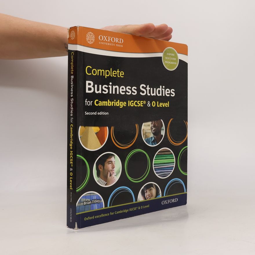 Brian Titley Complete Business Studies for Cambridge IGCSE & 0 Level (Second edition)