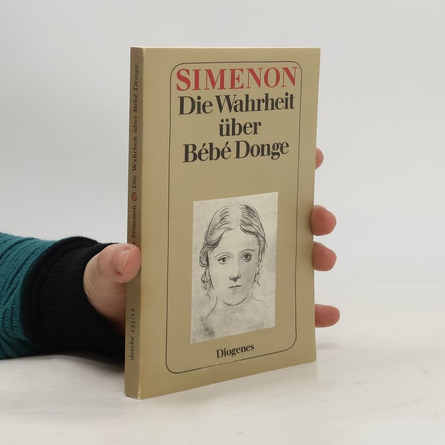 Georges Simenon Die Wahrheit über Bébé Donge
