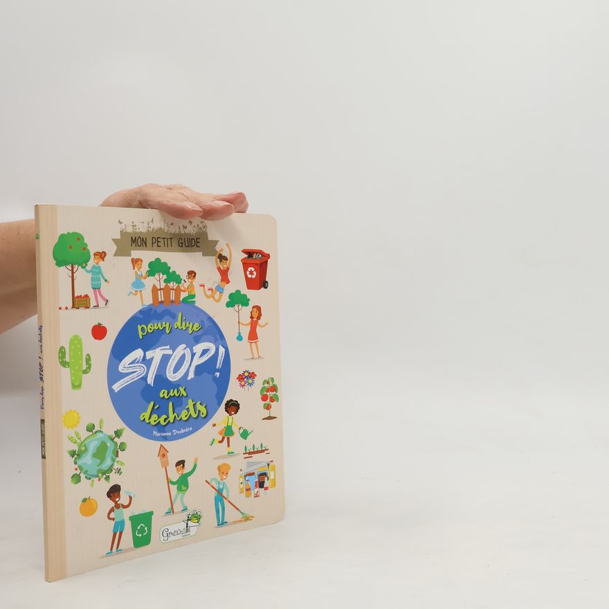 Marianne Doubrière Mon petit guide pour dire STOP aux déchets