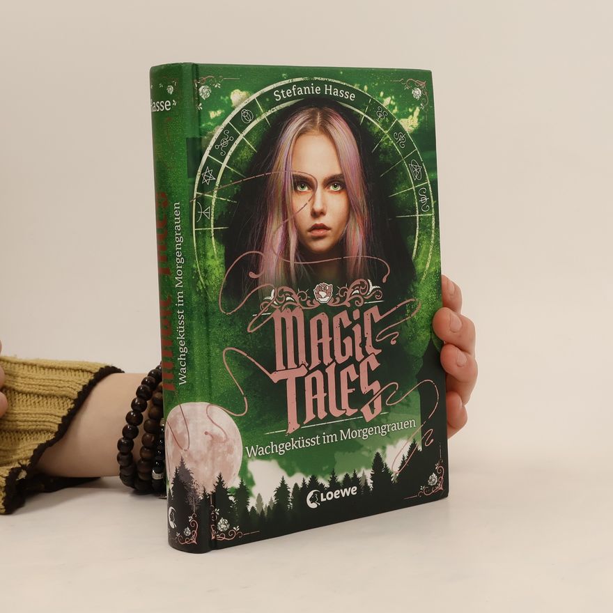 Stefanie Hasse Magic Tales - Wachgeküsst im Morgengrauen