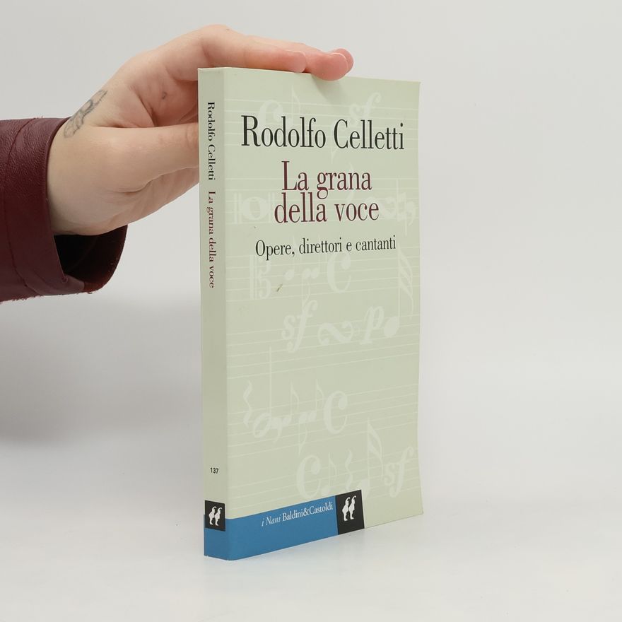 Rodolfo Celletti La grana della voce