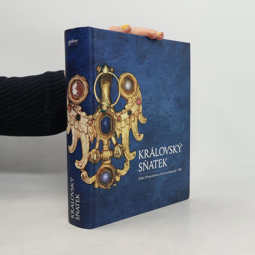 Klára Benešovská Královský sňatek. Eliška Přemyslovna a Jan Lucemburský - 1310