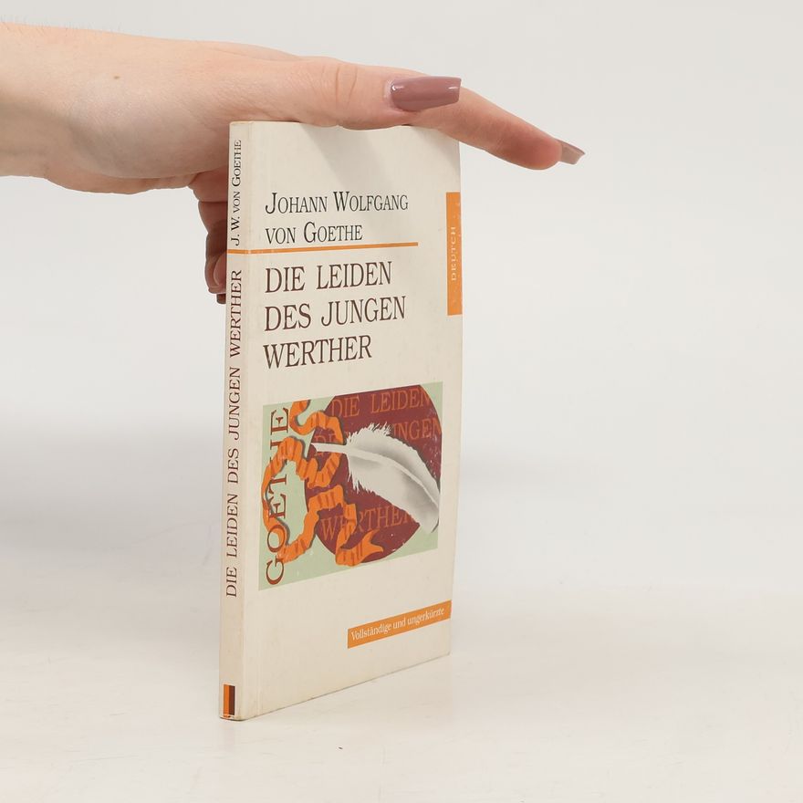 Johann Wolfgang von Goethe Die Leiden des jungen Werther