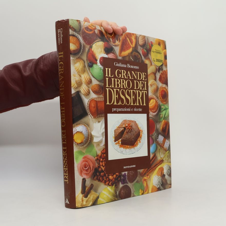 Giuliana Bonomo Illustrati. Gastronomia: Il grande libro dei dessert