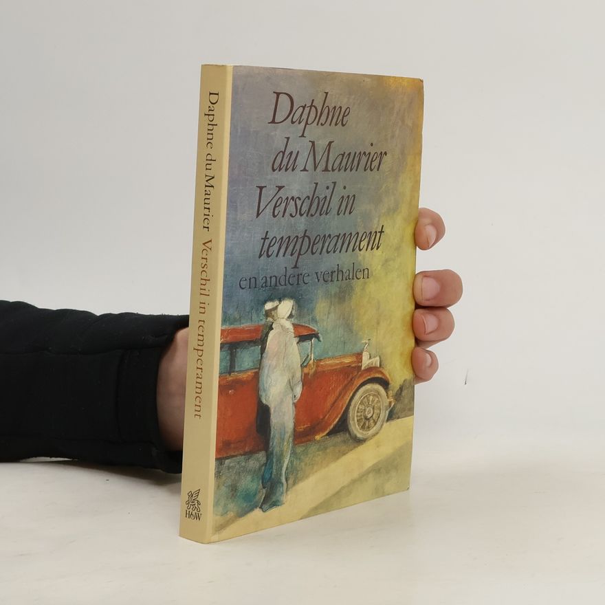 Daphne Du Maurier Verschil in temperament en andere verhalen