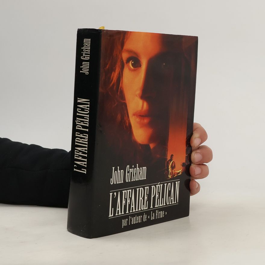 John Grisham L'affaire Pélican