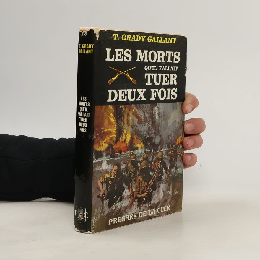 T. Grady Gallant Les Morts qu'il fallait tuer deux fois