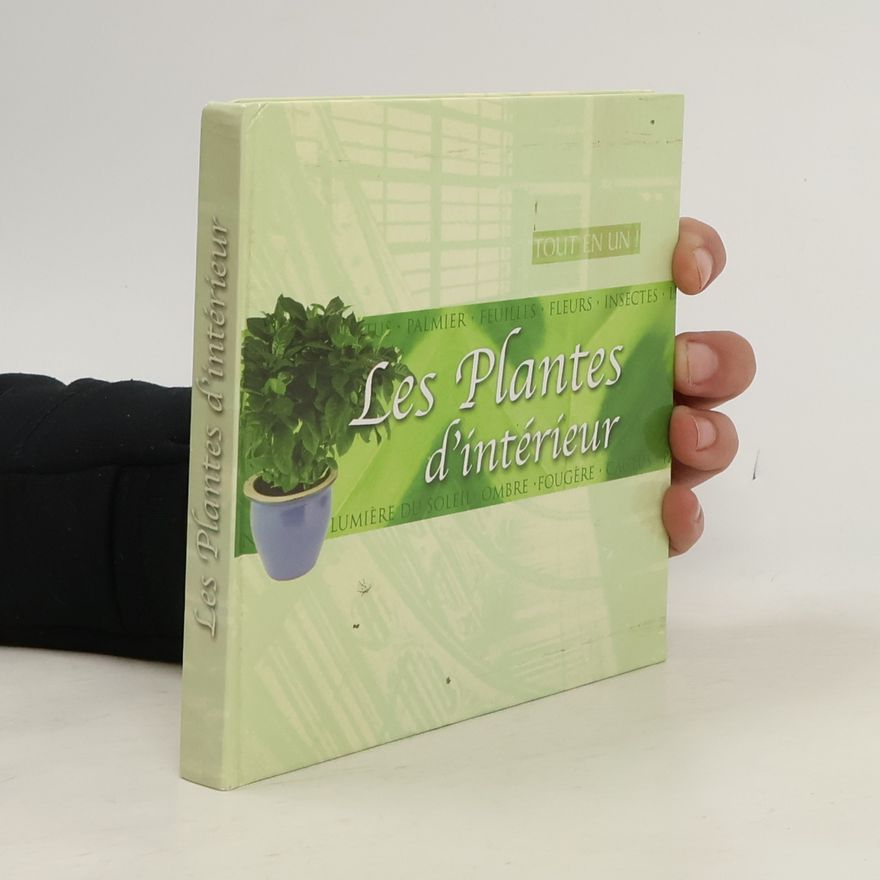 Various authors Les Plantes d'intérieur