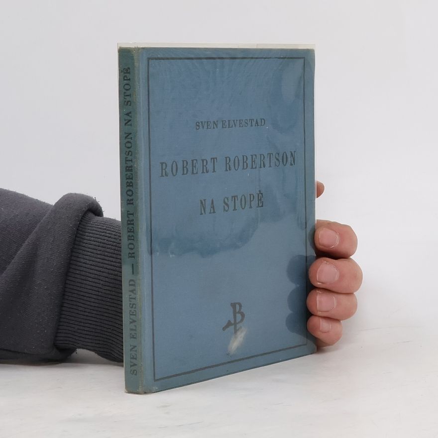 Sven Christofer Elvestad Robert Robertson na stopě