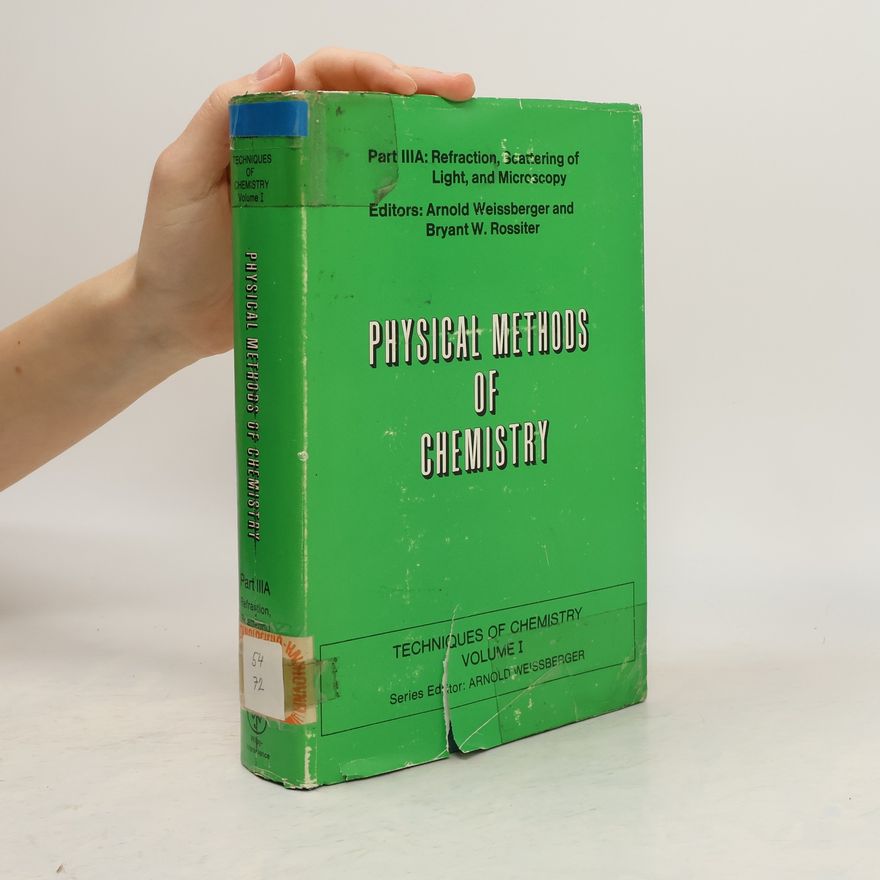 Bryant W. Rossiter Techniques of Chemistry - 1: Physical Methods of Chemistry 3A