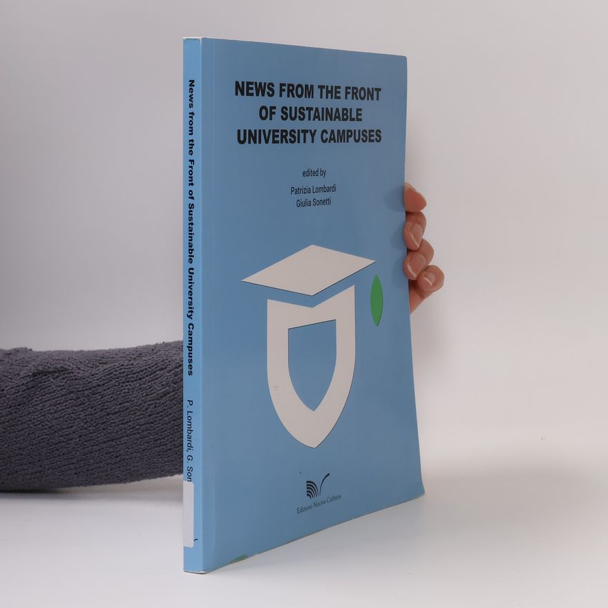 Patrizia Lombardi News from the Front of Sustainable University Campuses