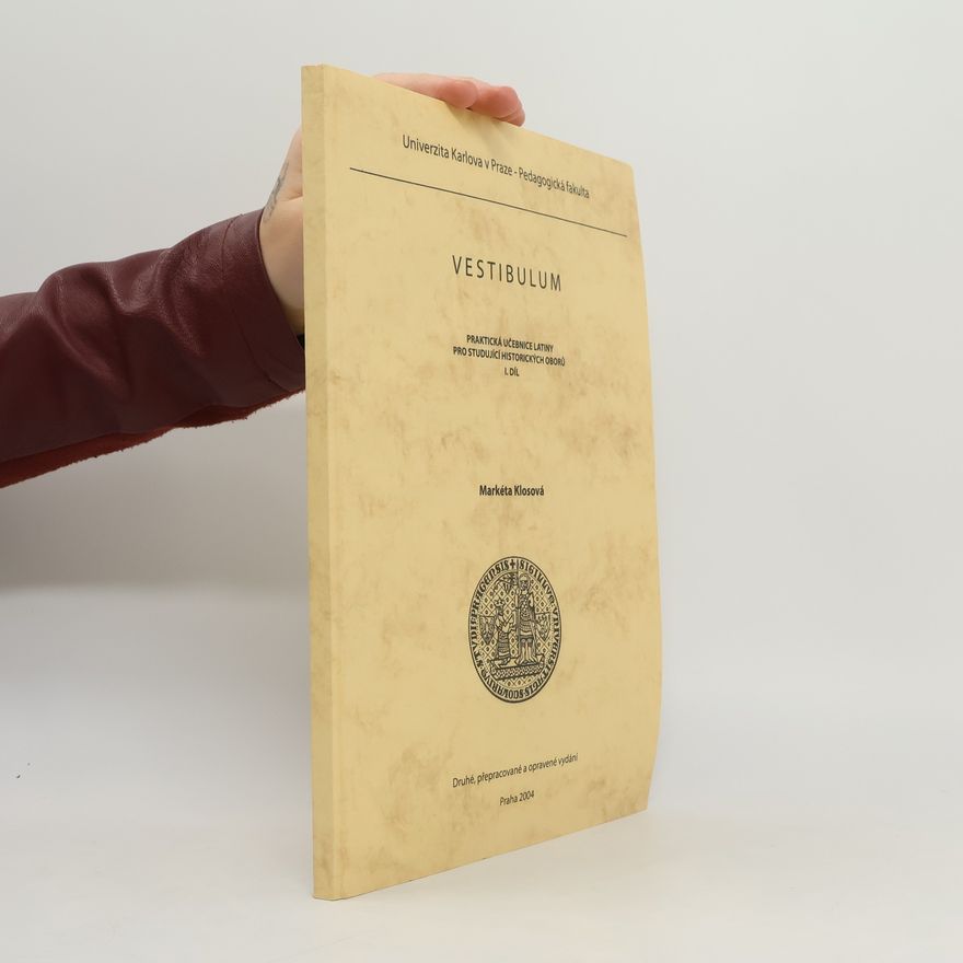 Markéta Klosová Vestibulum. Praktická učebnice latiny pro studující historických oborů 1. díl