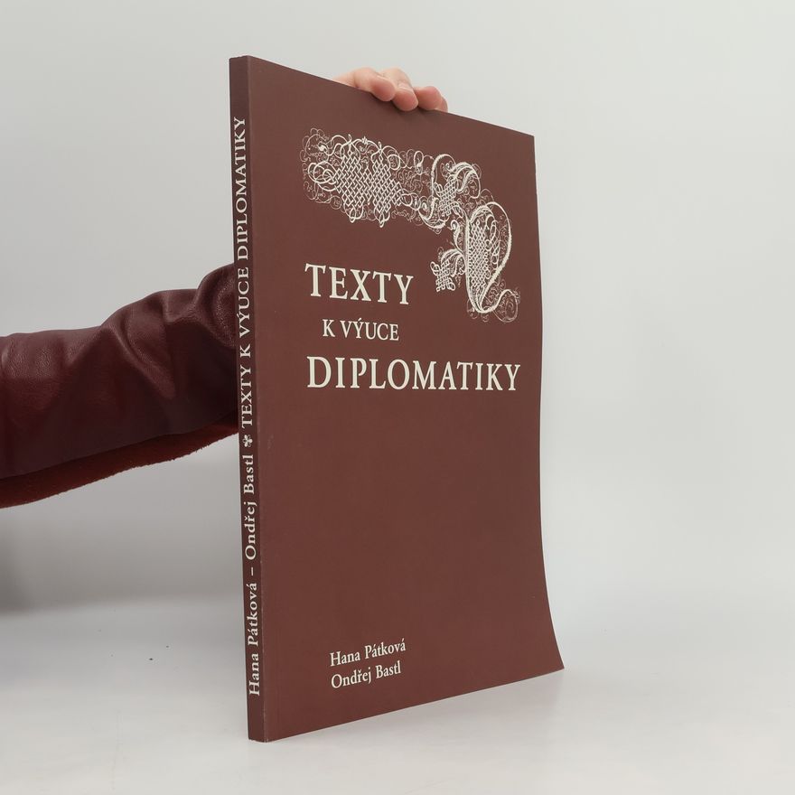 Ondřej Bastl Texty k výuce diplomatiky