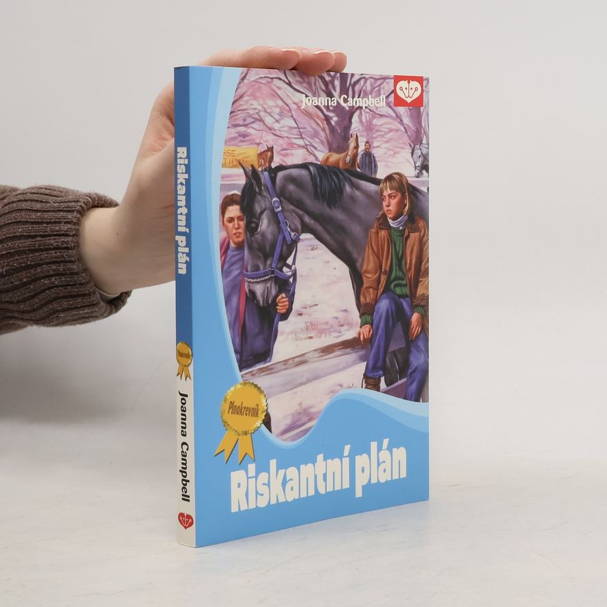 Joanna Campbell Plnokrevník. 14. díl. Riskantní plán.