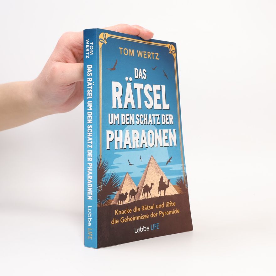 Tom Wertz Das Rätsel um den Schatz der Pharaonen