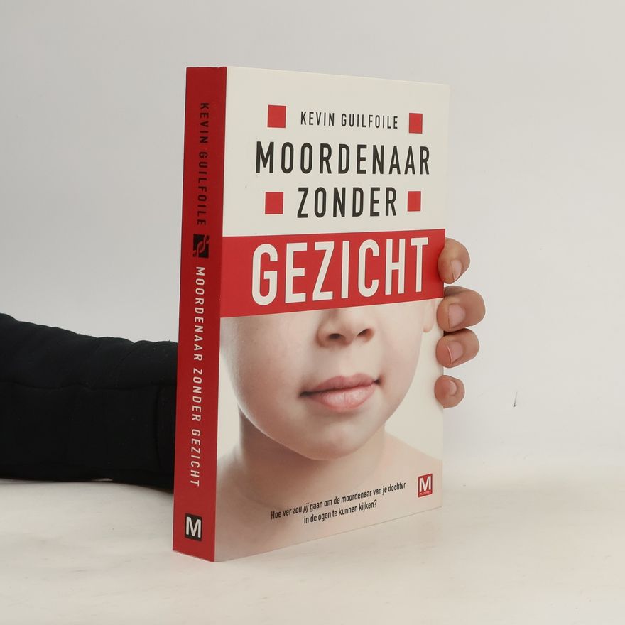 Guilfoile Kevin Moordenaar zonder gezicht
