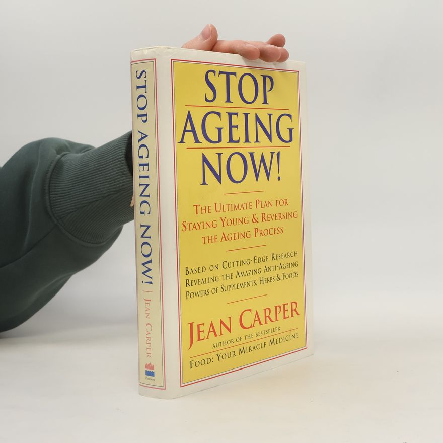 Jean Carper Stop Ageing Now!