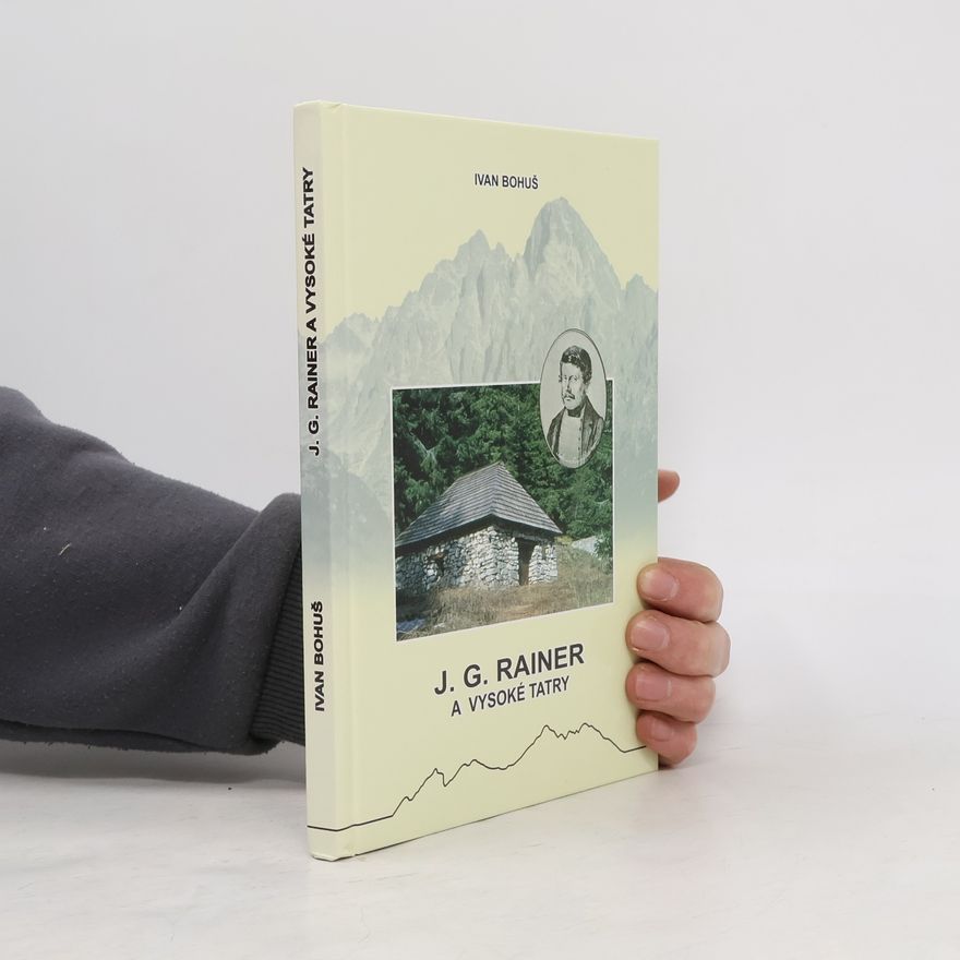 Ivan Bohuš J.G. Rainer a Vysoké Tatry