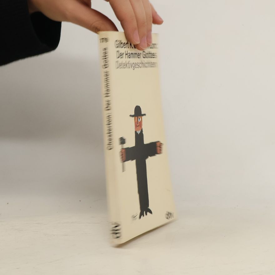 Gilbert Keith Chesterton Der Hammer Gottes. Detektivgeschichten