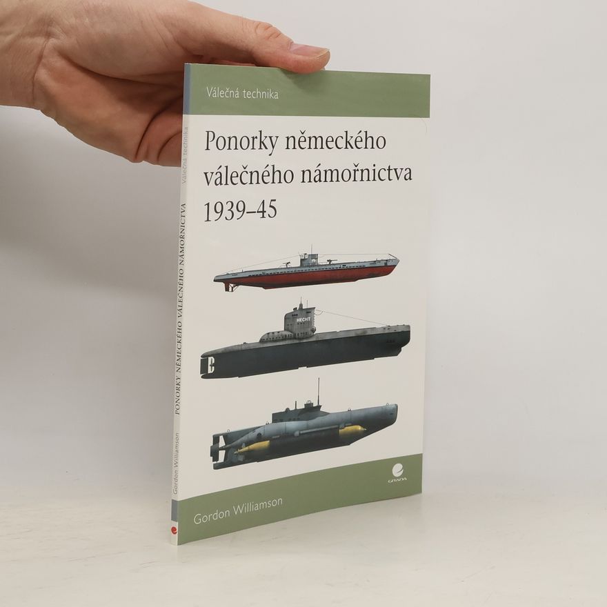Gordon Williamson Ponorky německého válečného námořnictva 1939-45 (2)