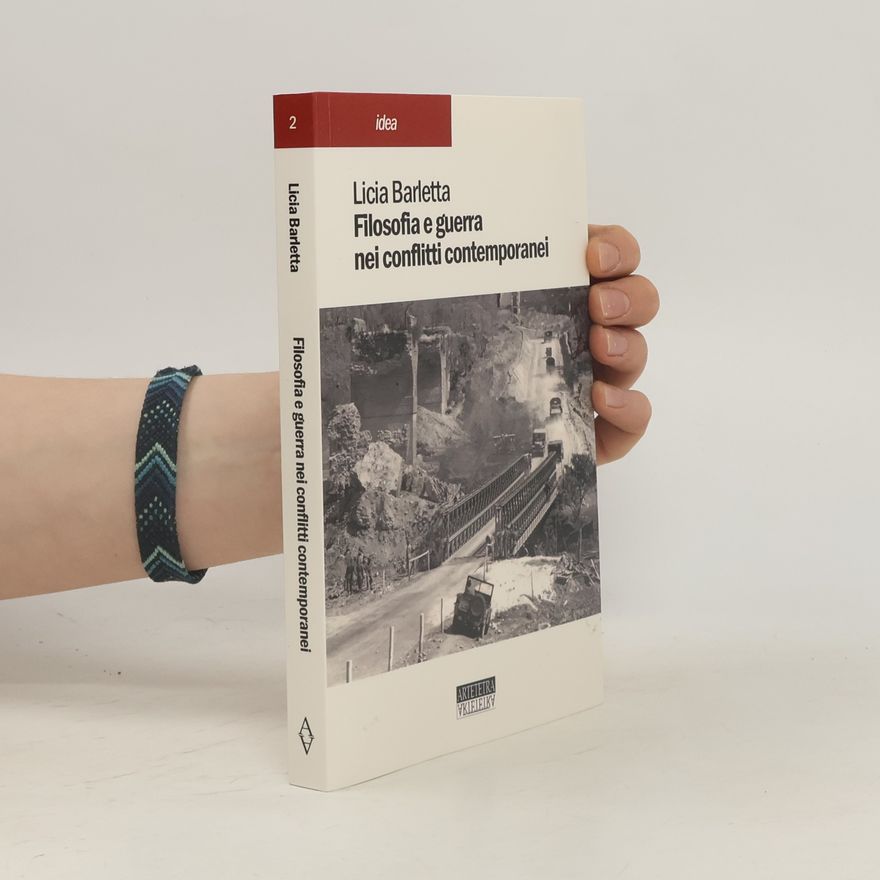 Licia Barletta Filosofia e guerra nei conflitti contemporanei