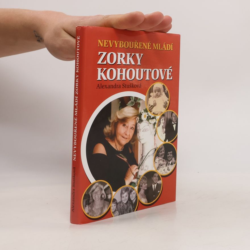 Alexandra Stušková Nevybouřené mládí Zorky Kohoutové