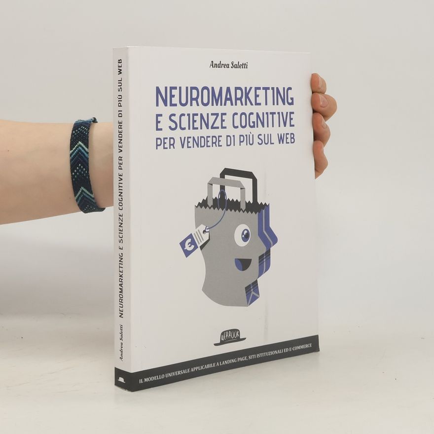 Andrea Saletti Neuromarketing e scienze cognitive per vendere di più sul web