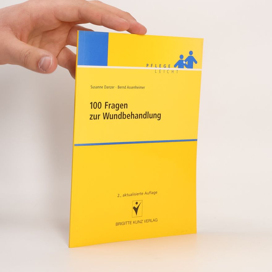 Susanne Danzer Pflege Leicht: 100 Fragen zur Wundbehandlung