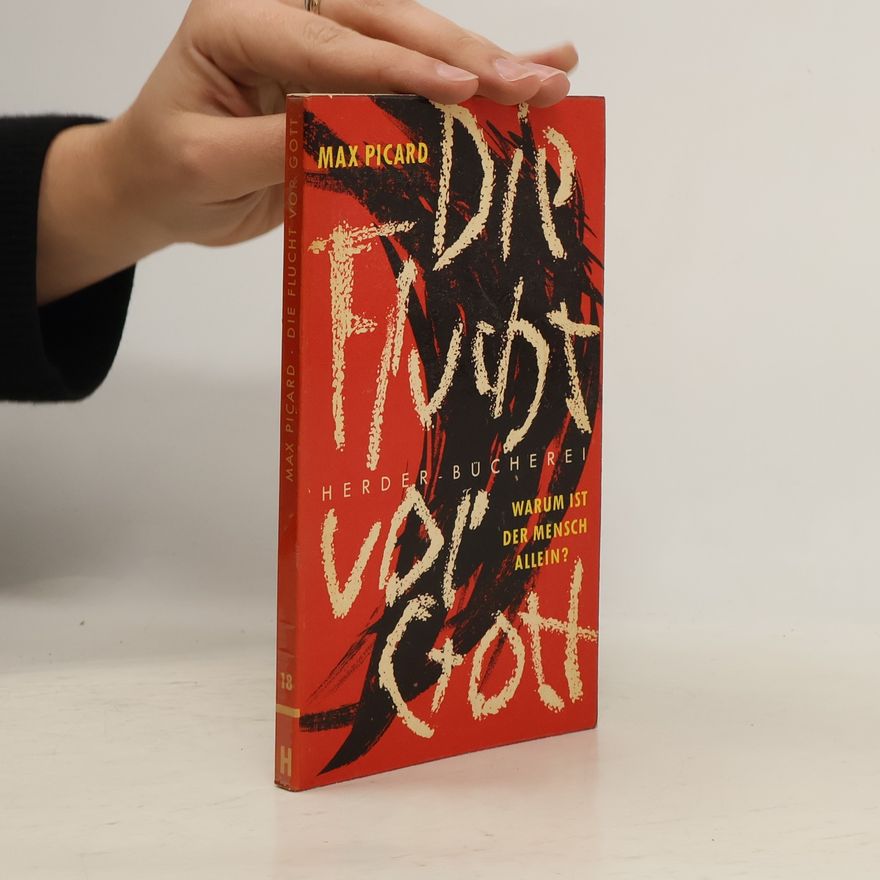 Max Picard Die Flucht vor Gott