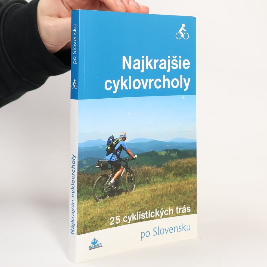 Karol Mizla Najkrajšie cyklovrcholy po Slovensku