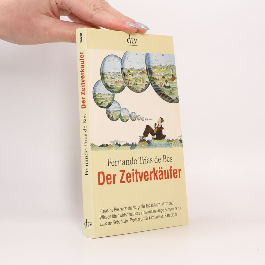 Fernando Trias de Bes Der Zeitverkäufer