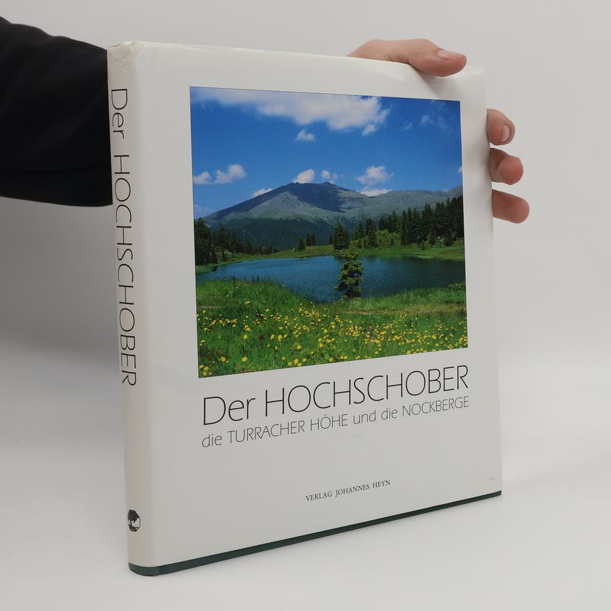 Barbara Leeb Der Hochschober, die Turracher Höhe und die Nockberge