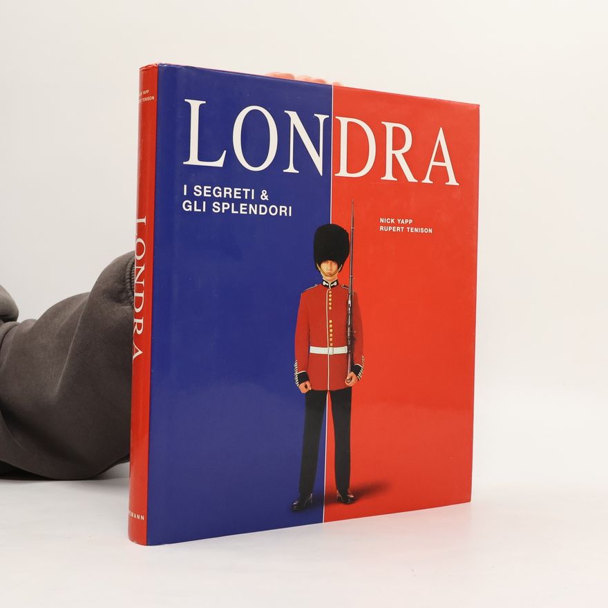 Nick Yapp Londra. I segreti & gli splendori