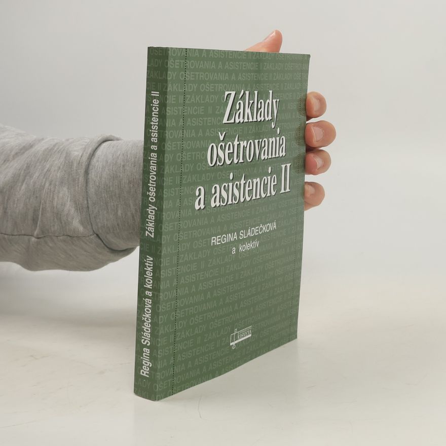 Regina Sládečková  Základy ošetrovania a asistencie II