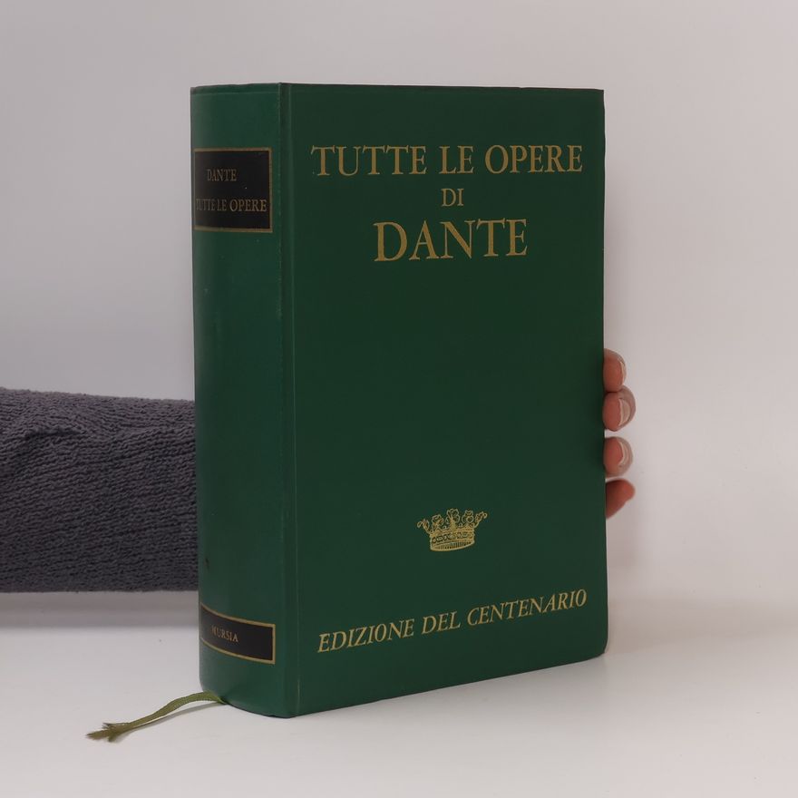 Dante Alighieri Tutte le Opere di Dante