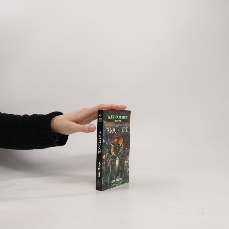 Gav Thorpe Warhammer 40,000. Třináctá legie
