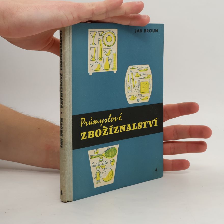 Jan Broum Průmyslové zbožíznalství IV.