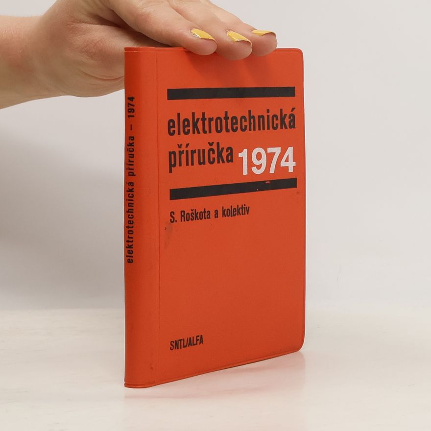 Kolektiv autorů Elektrotechnická příručka 1974
